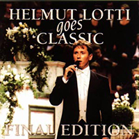 Helmut Lotti - Goes Classic Final Edition