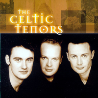 Celtic Tenors - The Celtic Tenors