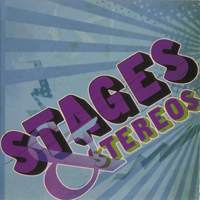 Stages And Stereos - Stages And Stereos