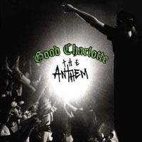 Good Charlotte - The Anthem  (Single)