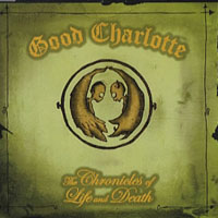 Good Charlotte - The Chronicles Of Life And Death (Single)