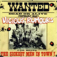 Vicious Rumours - The Sickest Men In Town!