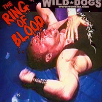 Wild Dogs - The Ring Of Blood
