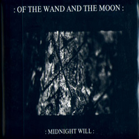 :Of The Wand and The Moon: - Midnight Will