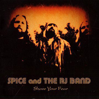 Spice and The RJ Band - Shave Your Fear