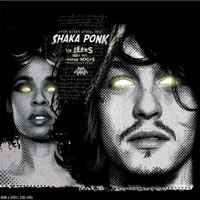Shaka Ponk - The Geeks And The Jerkin' Socks