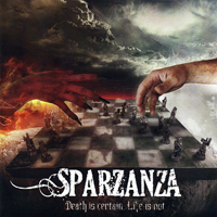 Sparzanza - Death Is Certain, Life Is Not (Limited Edition)