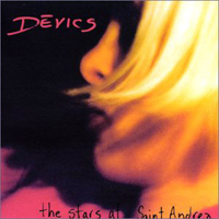 Devics - The Stars At Saint Andrea