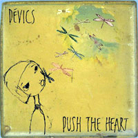 Devics - Push The Heart