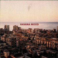 Havana Mood - Havana Mood: Rhum & Bass (CD 2)