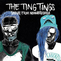 Ting Tings - Sounds From Nowheresville (Deluxe Edition)