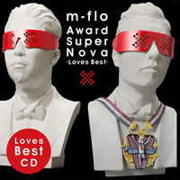 M-Flo - Award Supernova -Loves Best-