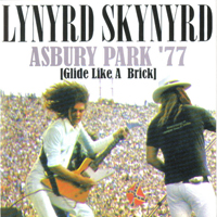 Lynyrd Skynyrd - Asbury Park'77 (Glide Like A Brick)