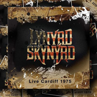 Lynyrd Skynyrd - Live Cardiff 1975 (Remastered 2014)