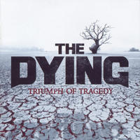 Dying (BEL) - Triumph Of Tragedy