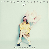 Blondfire - True Confessions (EP)