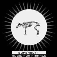 Superbutt - Music for Animals (Deluxe Edition) [CD 1]