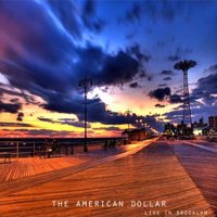 American Dollar - Live in Brooklyn
