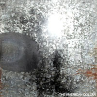 American Dollar - Complete Album Demos (CD 1: The American Dollar)