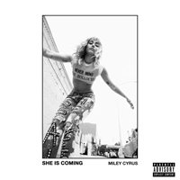 Miley Cyrus - She Is Coming (Single)