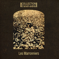 Collection D'Arnell-Andrea - Les Marronniers (Reissue)