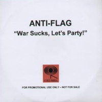 Anti-Flag - War Sucks, Let's Party! (Single)