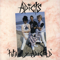 Adicts - Totally Adicted