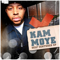 Kam Moye - Self-Centered EP