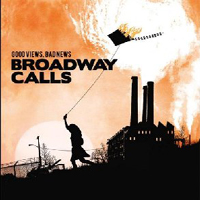 Broadway Calls - Good Views, Bad News