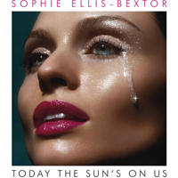 Sophie Ellis-Bextor - Today The Sun's On Us (Single)