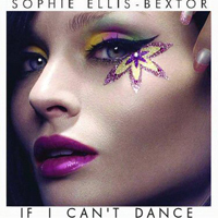 Sophie Ellis-Bextor - If I Can't Dance (UK Single)