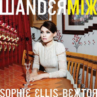 Sophie Ellis-Bextor - Wanderlust (Deluxe Wandermix Version)