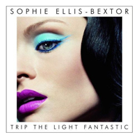 Sophie Ellis-Bextor - Trip The Light Fantastic (UK Version)
