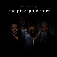 Pineapple Thief - Introducing The Pineapple Thief (CD 1)