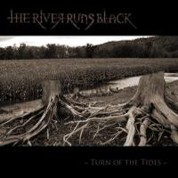 River Runs Black - Turn Of The Tides