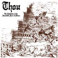 Thou - The Retaliation Of The Immutable Force Of Nature (EP)