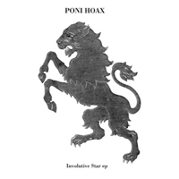 Poni Hoax - Involutive Star (Single)