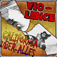 Vio-Lence - California Uber Alles (Single)