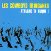 Les Cowboys Fringants - Attache Ta Tuque! (CD 1)