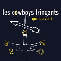 Les Cowboys Fringants - Que Du Vent