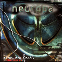 Neuropa - Alternate Faith - The Mixes