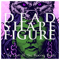 Dead Shape Figure - The Last of the Bearing Beats