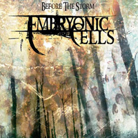 Embryonic Cells - Before The Storm