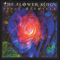 Flower Kings - Space Revolver