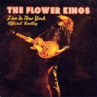 Flower Kings - Live In New York - Official Bootleg