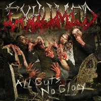 Exhumed - All Guts, No Glory