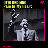 Otis Redding - The Complete Studio Albums Collection 1964-70 (CD 01: Pain In My Heart, 1964)