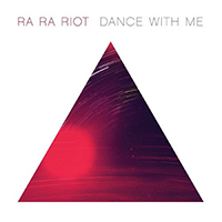 Ra Ra Riot - Dance With Me (Single)
