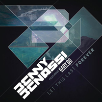 Benny Benassi - Let This Last Forever (Feat.)