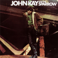 John Kay - John Kay & The Sparrow (1969 Remastered)